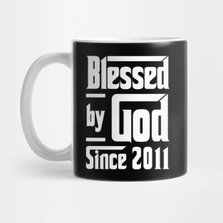 Blessed By God Since 2011 Mug